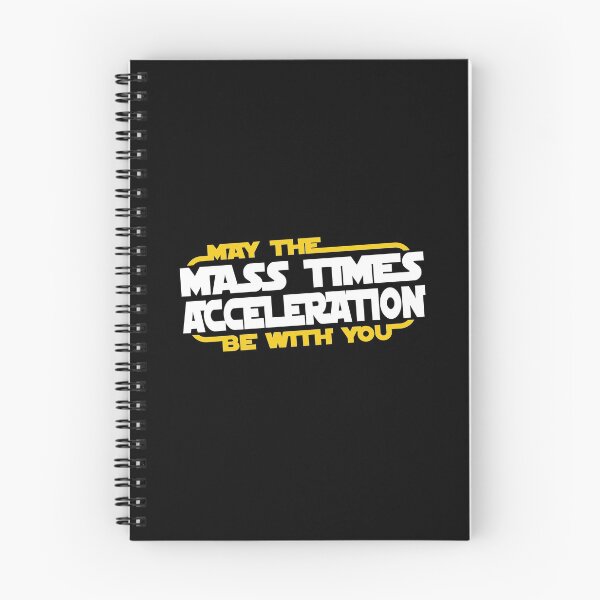 Item preview, May the Mass Times Acceleration Be With You designed and sold by printadorable.