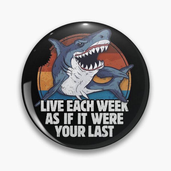 Item preview, Live every week as if it were your last shark lover designed and sold by Billianidesigns.