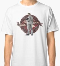 Rebuild Today Classic T-Shirt