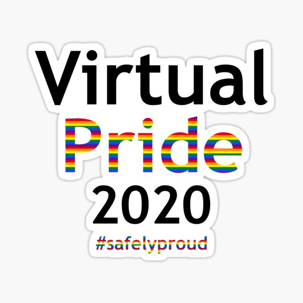 Virtual Pride 2020 : Safelyproud LGBT Gay Virtual Pride Rainbow Sticker
