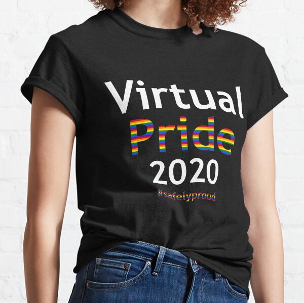 LGBTQ Virtual Pride 2020 : Safelyproud LGBT Gay Virtual Pride Rainbow Classic T-Shirt