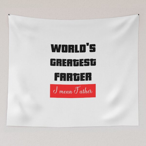 Item preview, Funny World's Greatest Farter I mean Father designed and sold by LifeIsTooShirt.