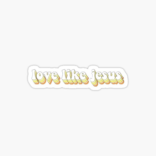 love like jesus Sticker