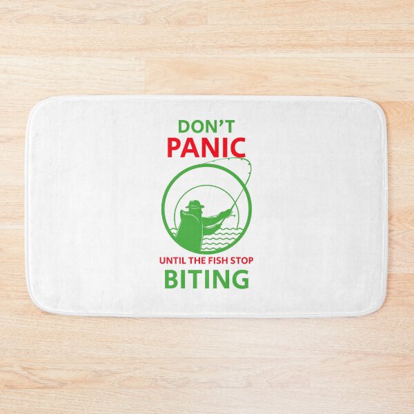 Item preview, Fishing Design Don't Panic until the fish stop biting designed and sold by luvvvvvit.