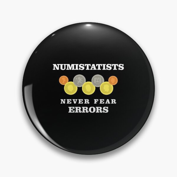 Item preview, Numismatists Never Fear Errors Coin Collector product designed and sold by jakehughes2015.