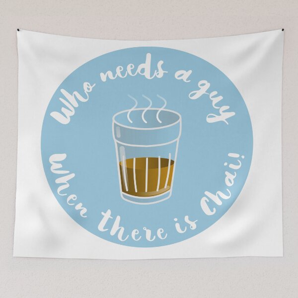 Item preview, Who needs a guy when there is chai designed and sold by Prita-D.