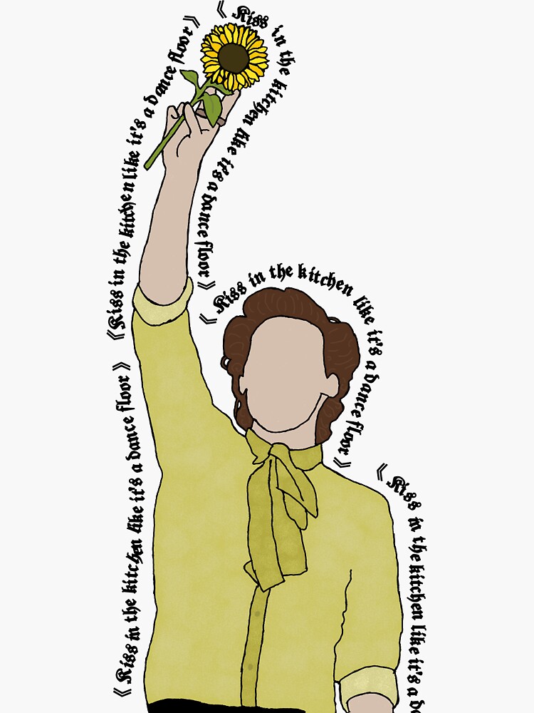 "Sunflower 《Kiss in the kitchen like it's a dance floor》 Harry Styles