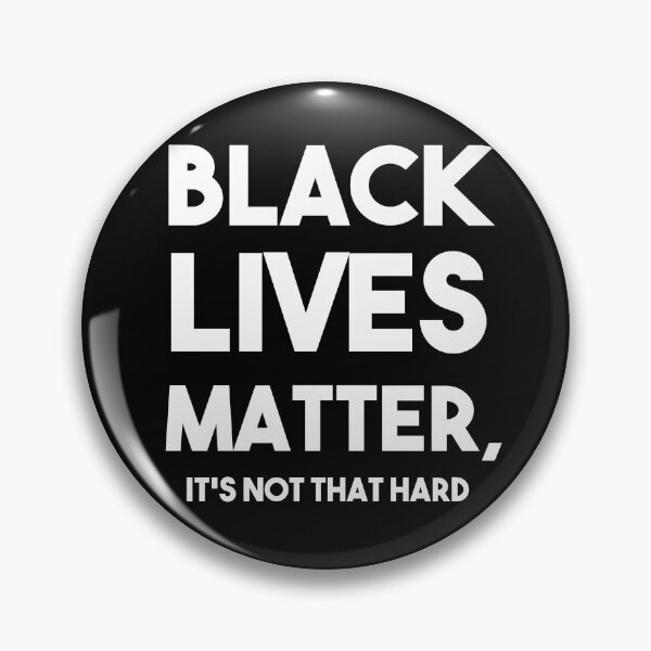 Item preview, Black Lives Matter, it's not that hard designed and sold by -wiseowl-.