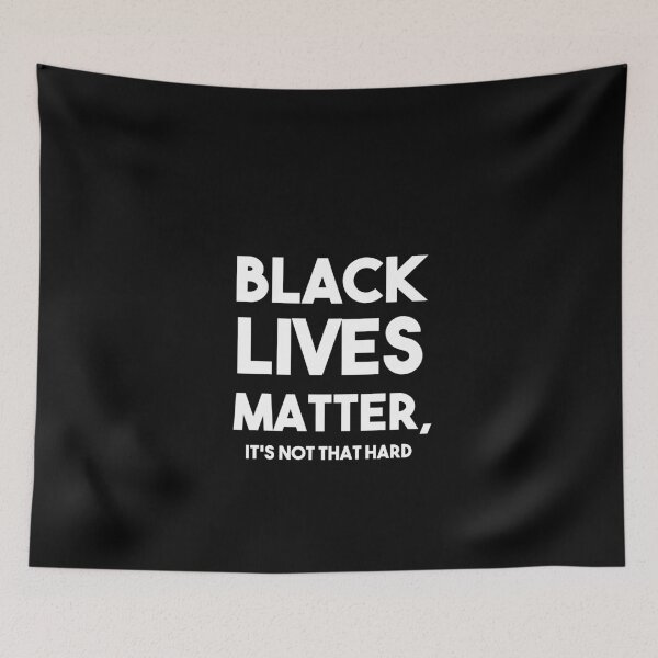 Item preview, Black Lives Matter, it's not that hard designed and sold by -wiseowl-.