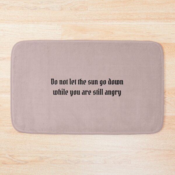 Item preview, Do not let the sun go down while you are still angry designed and sold by taveulrangue.
