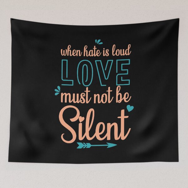 Item preview, When Hate is Loud Love Must Not Be Silent designed and sold by ELmezz.