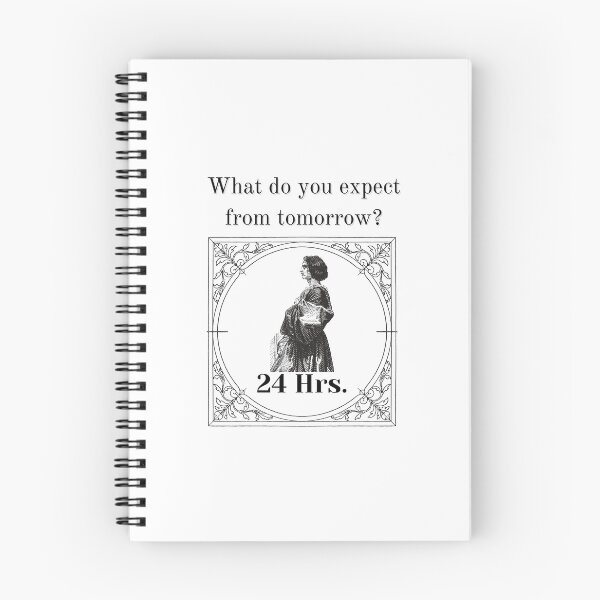 Item preview, Copy of What Do You Expect From Tomorrow ? Twenty Four Hours. Renaissance Woman designed and sold by itismimi.
