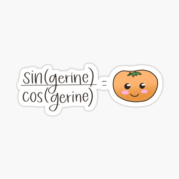 tangerine trig pun Sticker