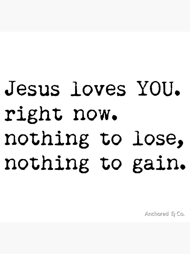 Jesus Loves You Photographic Print For Sale By Mansinone3 Redbubble 