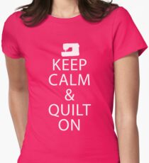 Keep Calm And Quilt On Women's Fitted T-Shirt