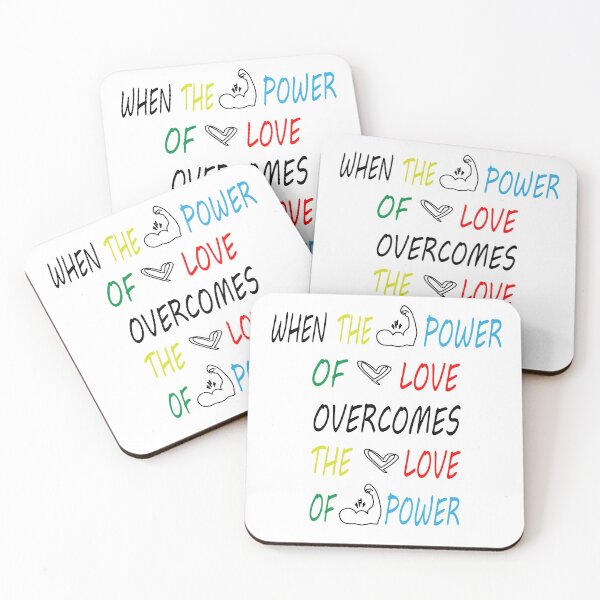 Item preview, when the power of love overcomes the love of power the world will know peace designed and sold by Ms-Nach.