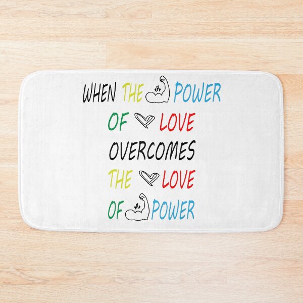 Item preview, when the power of love overcomes the love of power the world will know peace designed and sold by Ms-Nach.