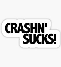 Crashing Sucks! Sticker