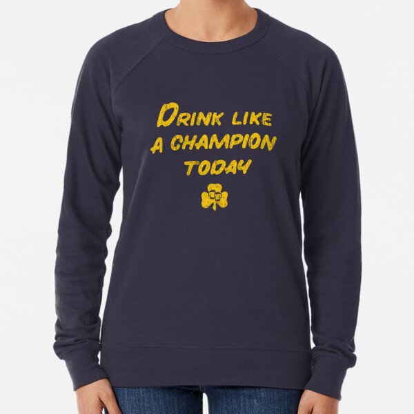 play like a champion today sweatshirt