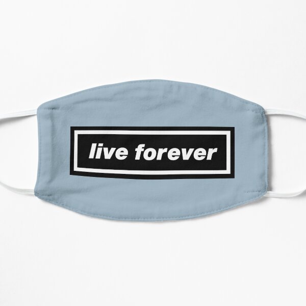 LIVE FOREVER Flat Mask
