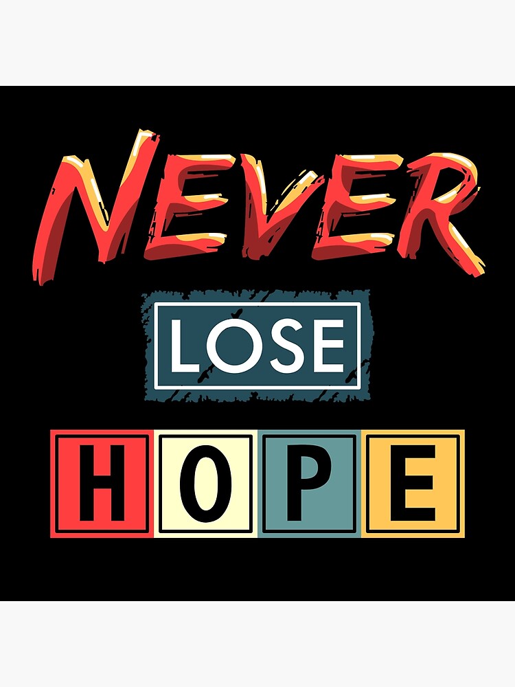 Never Loss Hope Modern Quote T Shirt Graphic by vectmonster · Creative  Fabrica