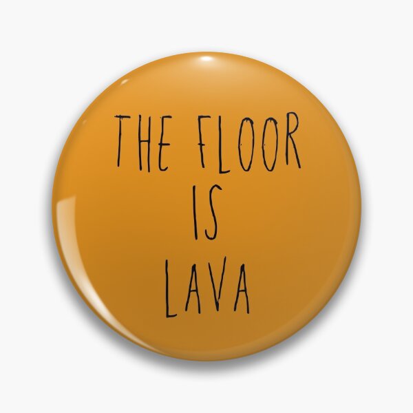 Item preview, The floor is lava designed and sold by Pickle-Lily.