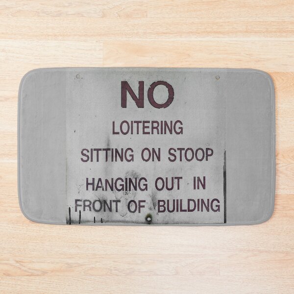 Item preview, No Loitering designed and sold by Val Goretsky.
