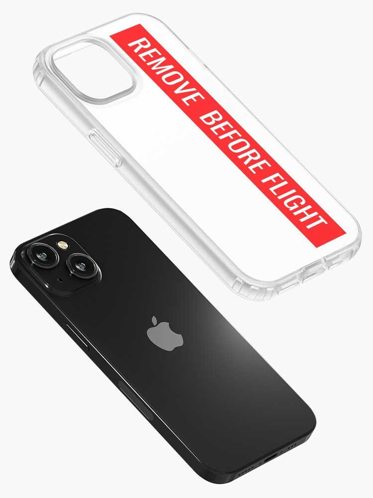 Remove Before Flight iPhone Case