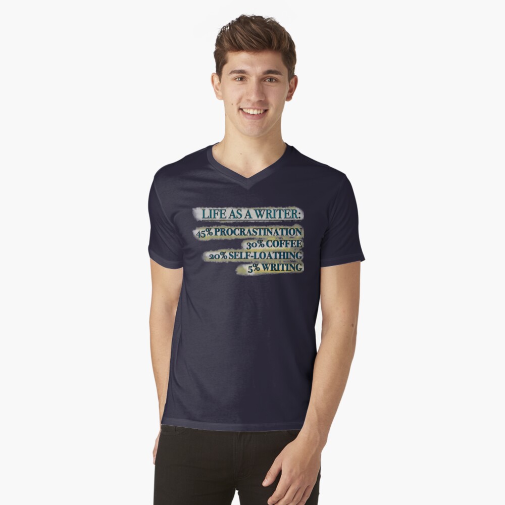 life as a writer V-Neck T-Shirt