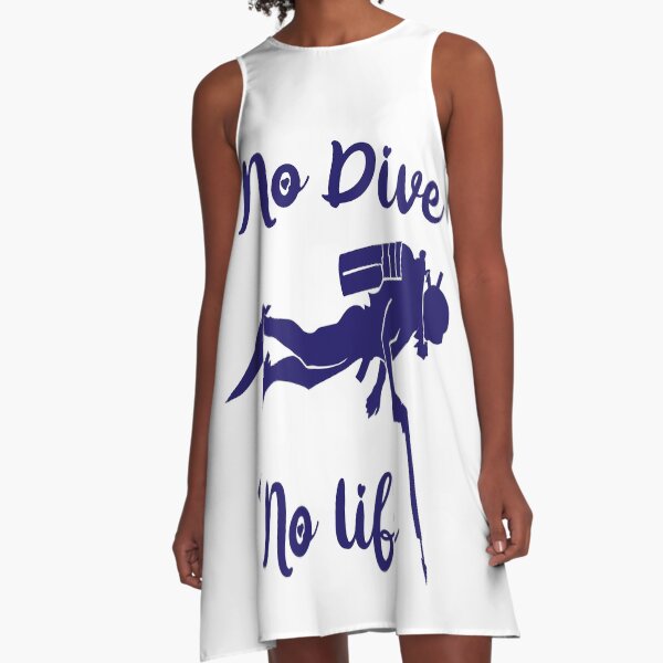 CHUMMY - DIVER - NO DIVE NO LIFE  A-Line Dress
