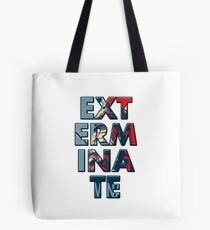 Exterminate Tote Bag