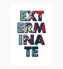 Exterminate Photographic Print