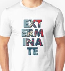 Exterminate Unisex T-Shirt