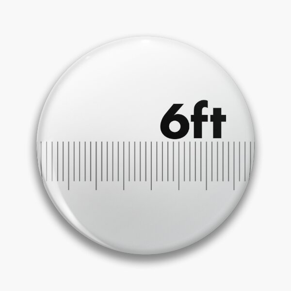 6ft Apart Pin