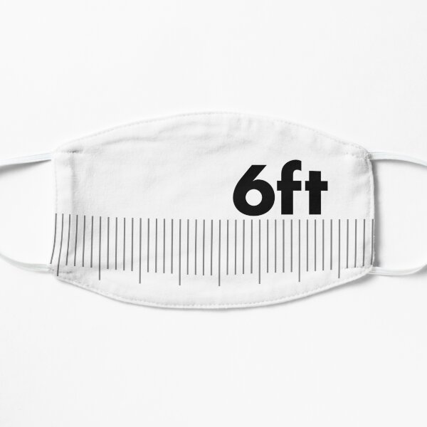 6ft Apart Flat Mask