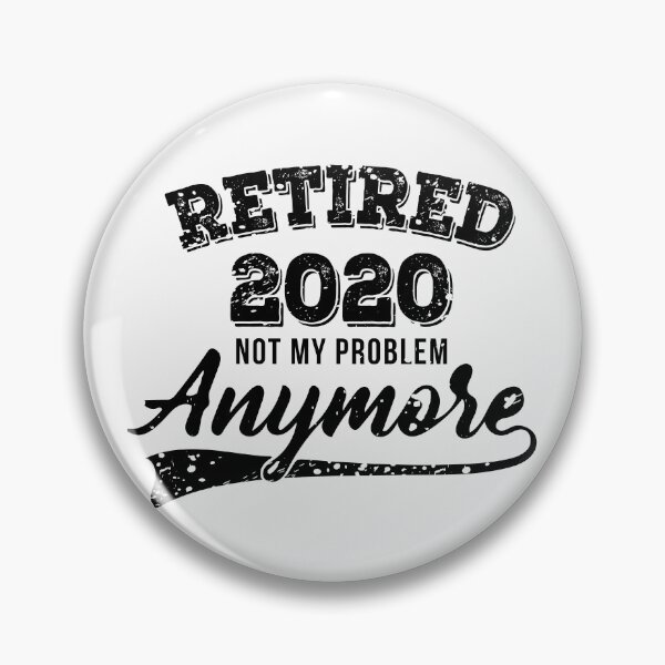 Item preview,  Est. 2020 Retired Not My Problem Anymore designed and sold by graphicmeyou.