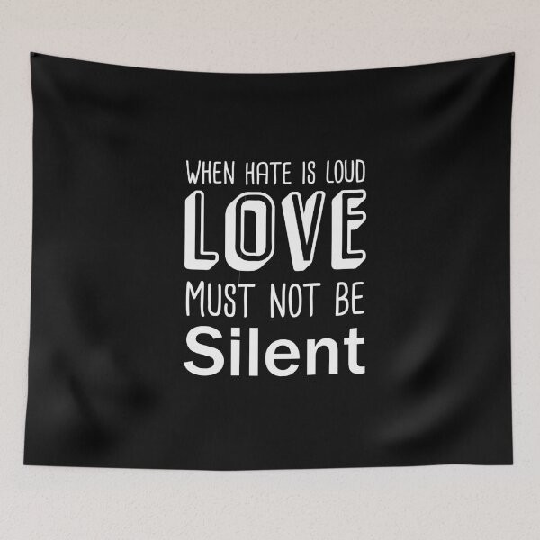 Item preview, When Hate is Loud Love Must Not Be Silent designed and sold by ELmezz.