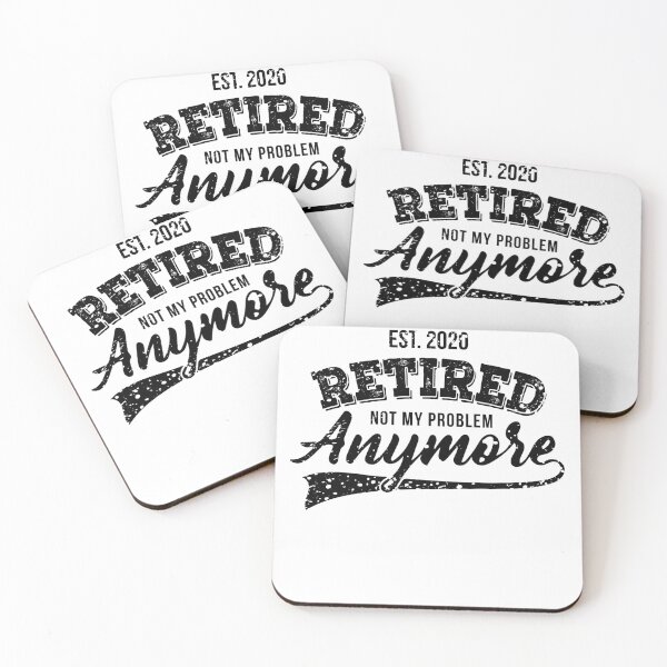 Item preview, Est. 2020 Retired Not My Problem Anymore designed and sold by graphicmeyou.