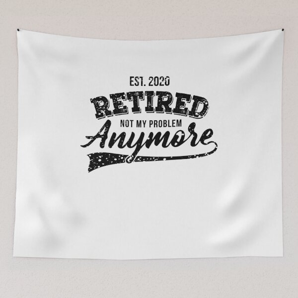 Item preview, Est. 2020 Retired Not My Problem Anymore designed and sold by graphicmeyou.