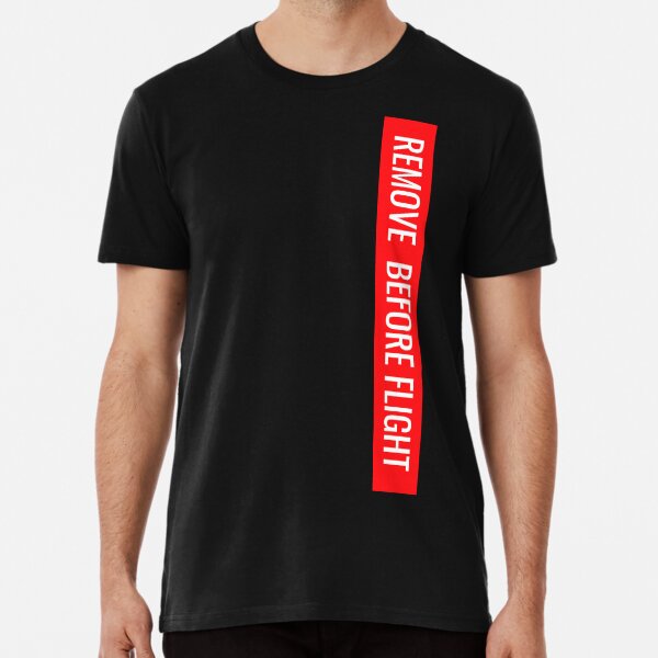 Remove B4 Flight Vertical dark Premium T-Shirt