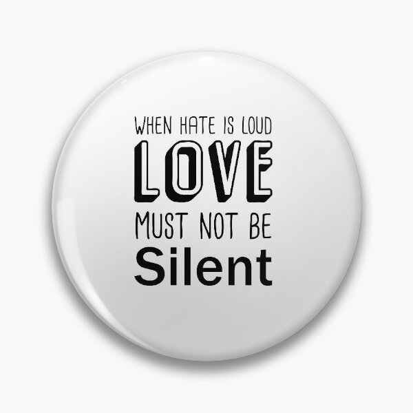 Item preview, When Hate is Loud Love Must Not Be Silent designed and sold by ELmezz.