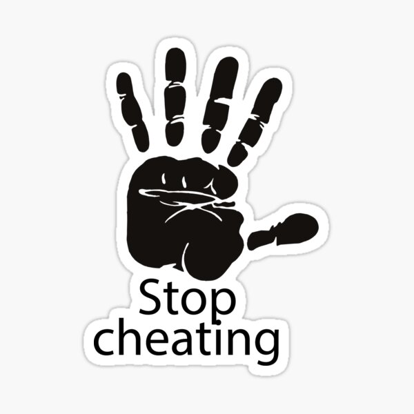 Stop cheating Sticker