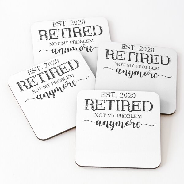 Item preview, Est. 2020 Retired Not My Problem Anymore designed and sold by graphicmeyou.