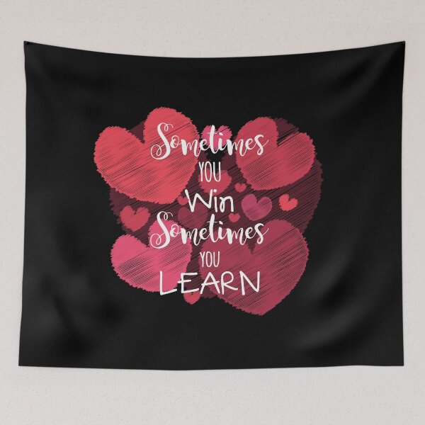 Item preview, Sometimes You Win, Sometimes You Learn designed and sold by heartfeltarts93.