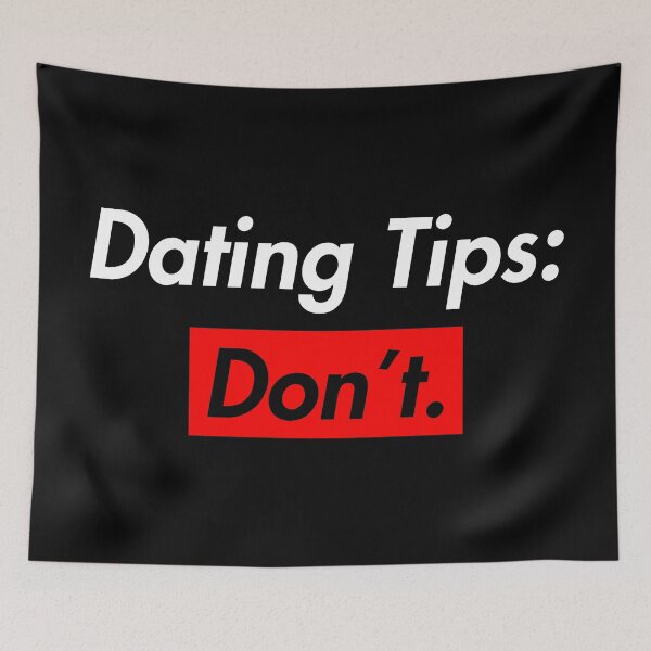 Item preview, Dating Tips : Don't designed and sold by TheArtism.