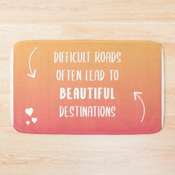 Item preview, Difficult Roads Often Lead To Beautiful Destinations Quote designed and sold by Imis Design Shop.