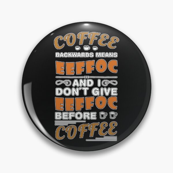 Item preview, Coffee funny saying, Eeffoc coffee bean gift designed and sold by Kuma518.