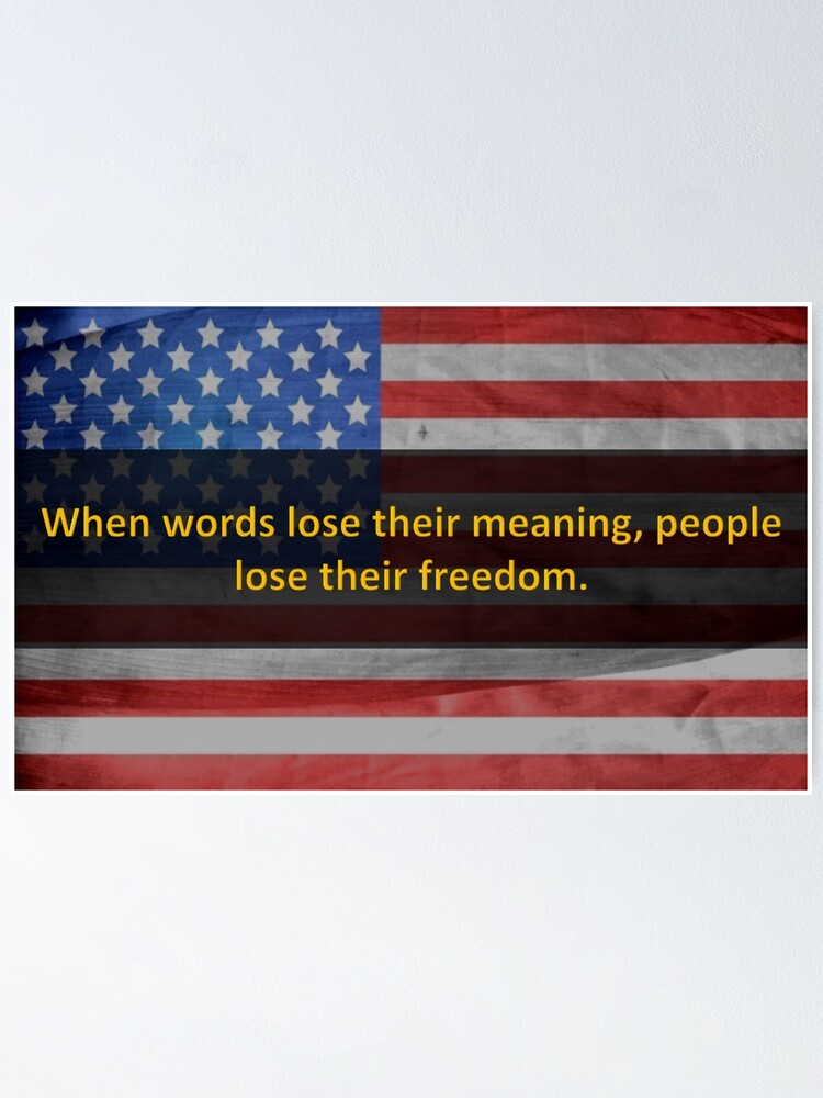 when-words-lose-their-meaning-people-lose-their-freedom-poster-for