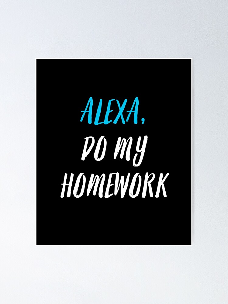 Alexa do my homework picture