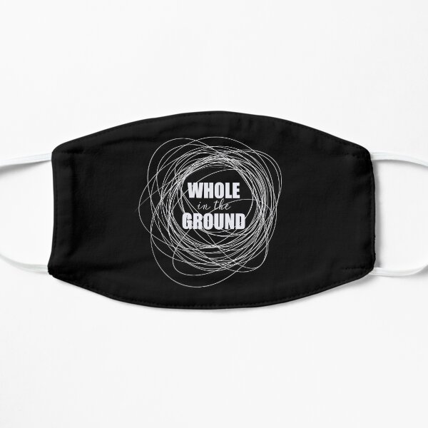 Whole in the Ground Mask
